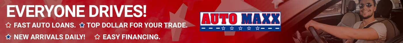 EVERYONE DRIVES! -Fast Auto Loans. -Top Dollar For Your Trade. -New Arrivals Daily! -Easy Financing.