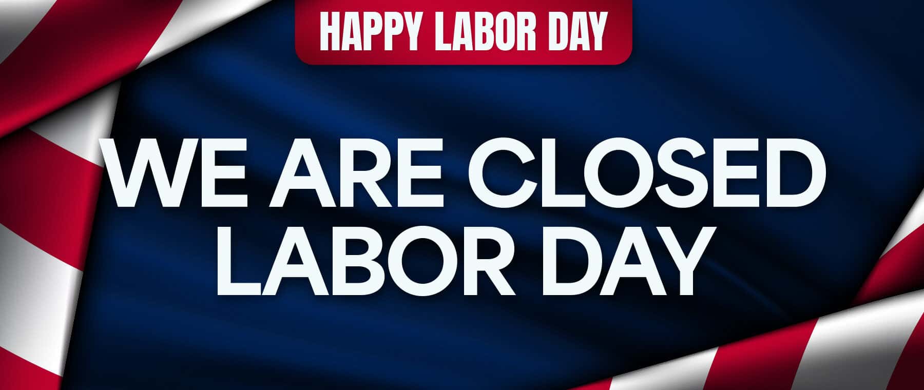Closed Labor Day