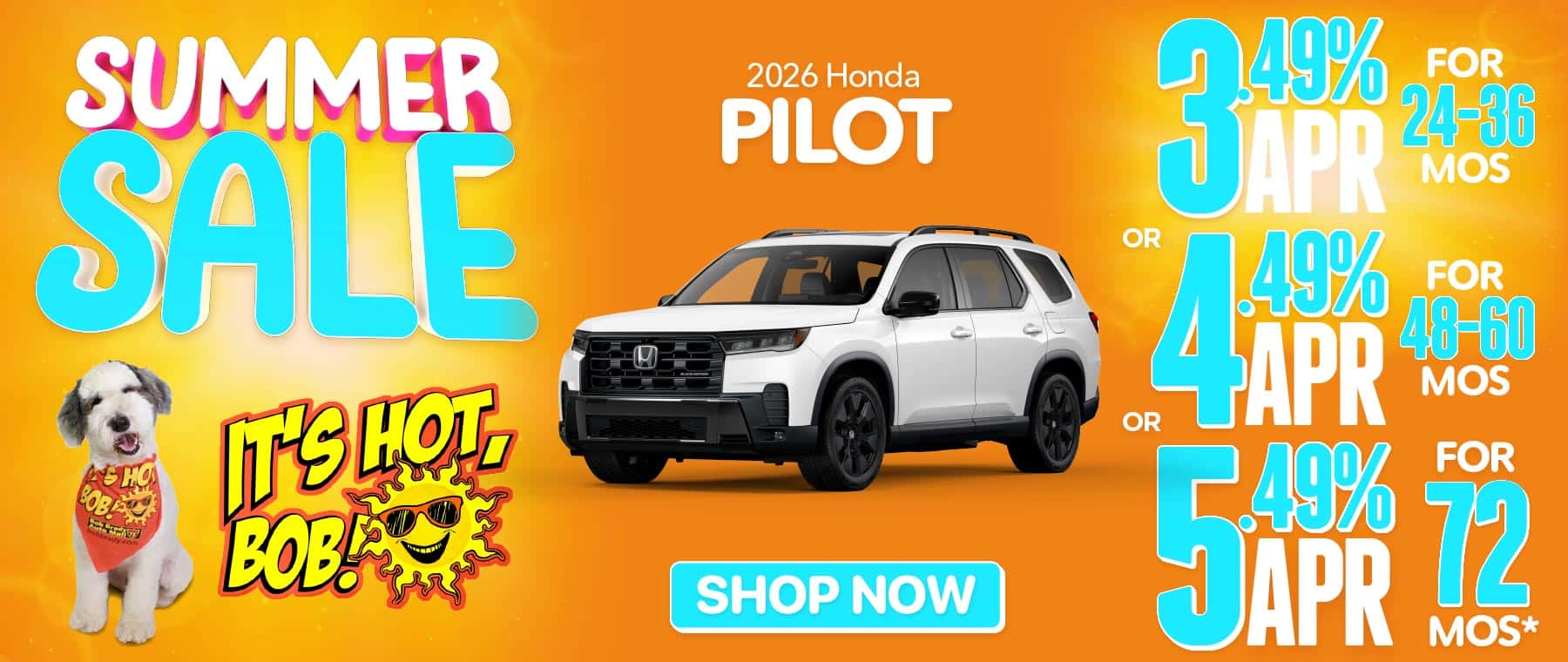 2026 HONDA PILOT "3.49% FOR 24–36 MONTHS OR 4.49% FOR 48–60 MONTHS OR 5.49% FOR 72 MONTHS* "