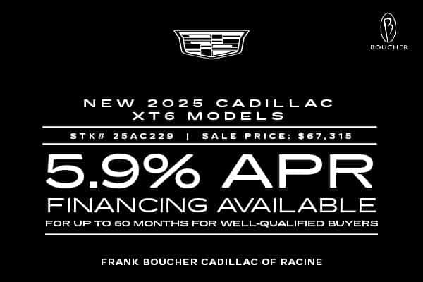 5.9% APR Financing on New 2025 Cadillac XT6 Models in Waukesha, WI