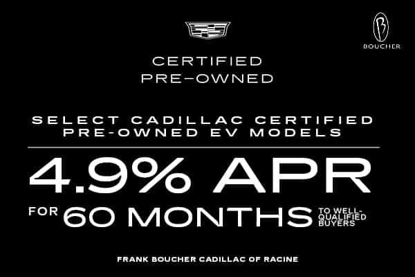Save on Select Cadillac Certified Pre-Owned EV Models
