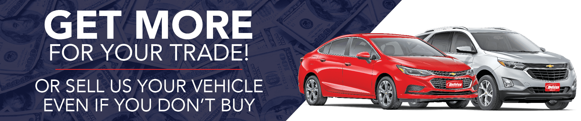 Get more for your trade Holiday Automotive