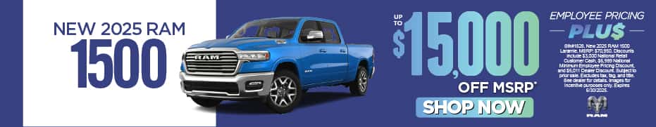 New 2025 RAM 1500 Up to $15K off MSRP