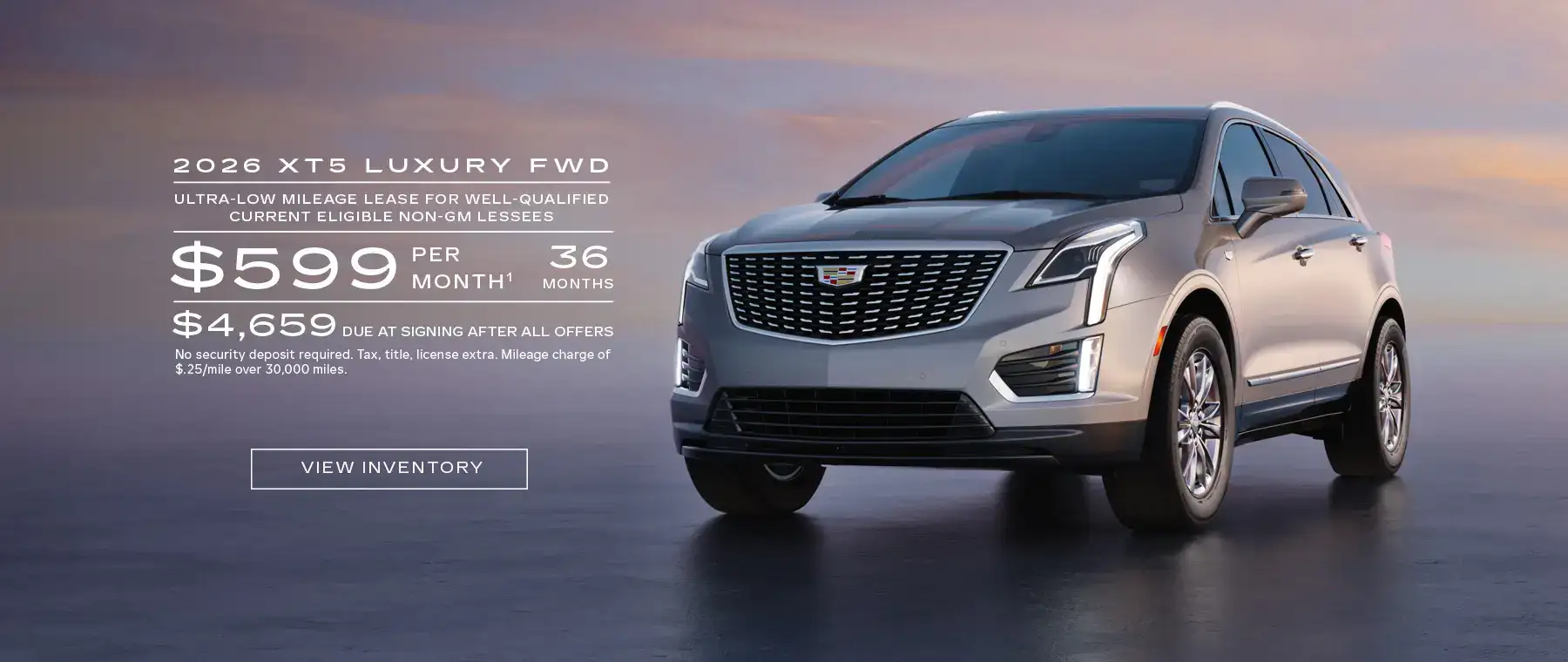 2026 XT5 FWD LUXURY. Ultra-low milege lease for well-qualified current owners/lessees of an eligible competitive luxury brand vehicle. $599 per month 36 months. $4,659 due at signing after all offers.