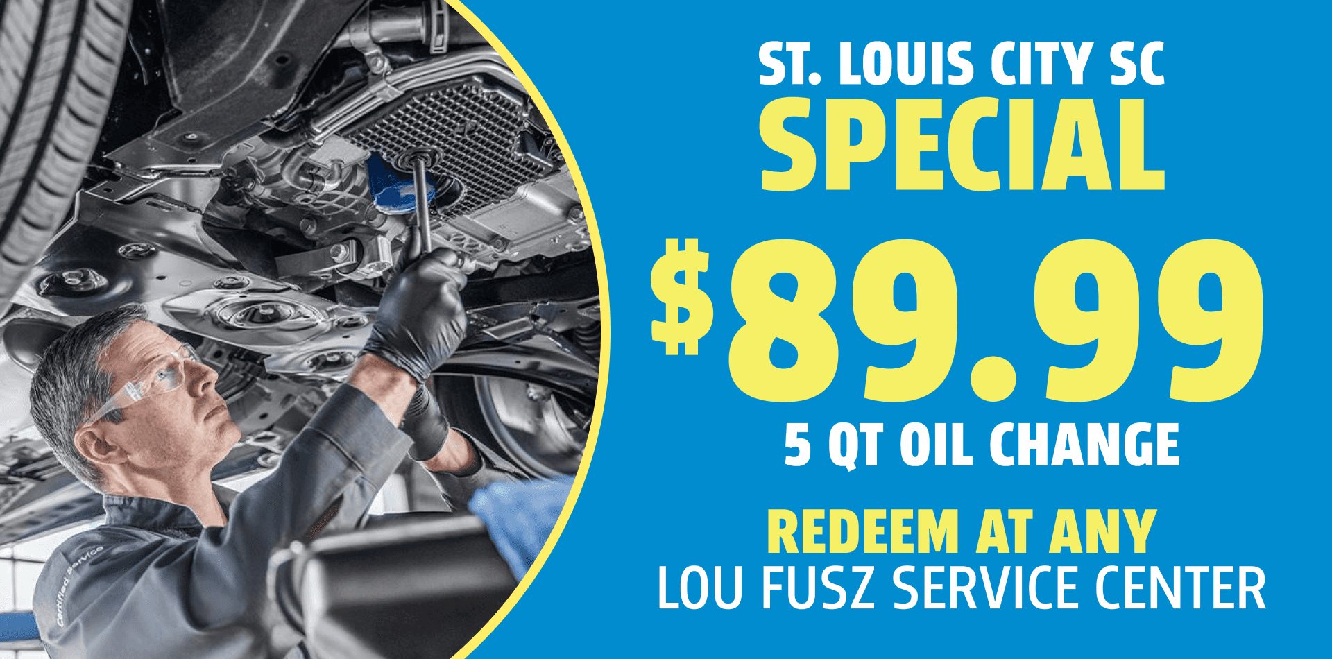 $89.99 5 Qt Oil Change at All Lou Fusz Service Centers