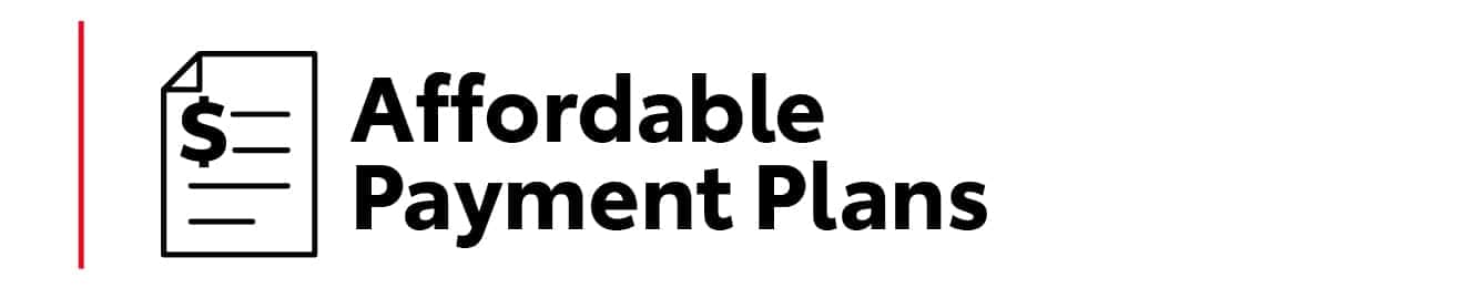 Affordable payment plans