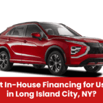 how to Get In-House Financing for Used Cars in Long Island City, NY