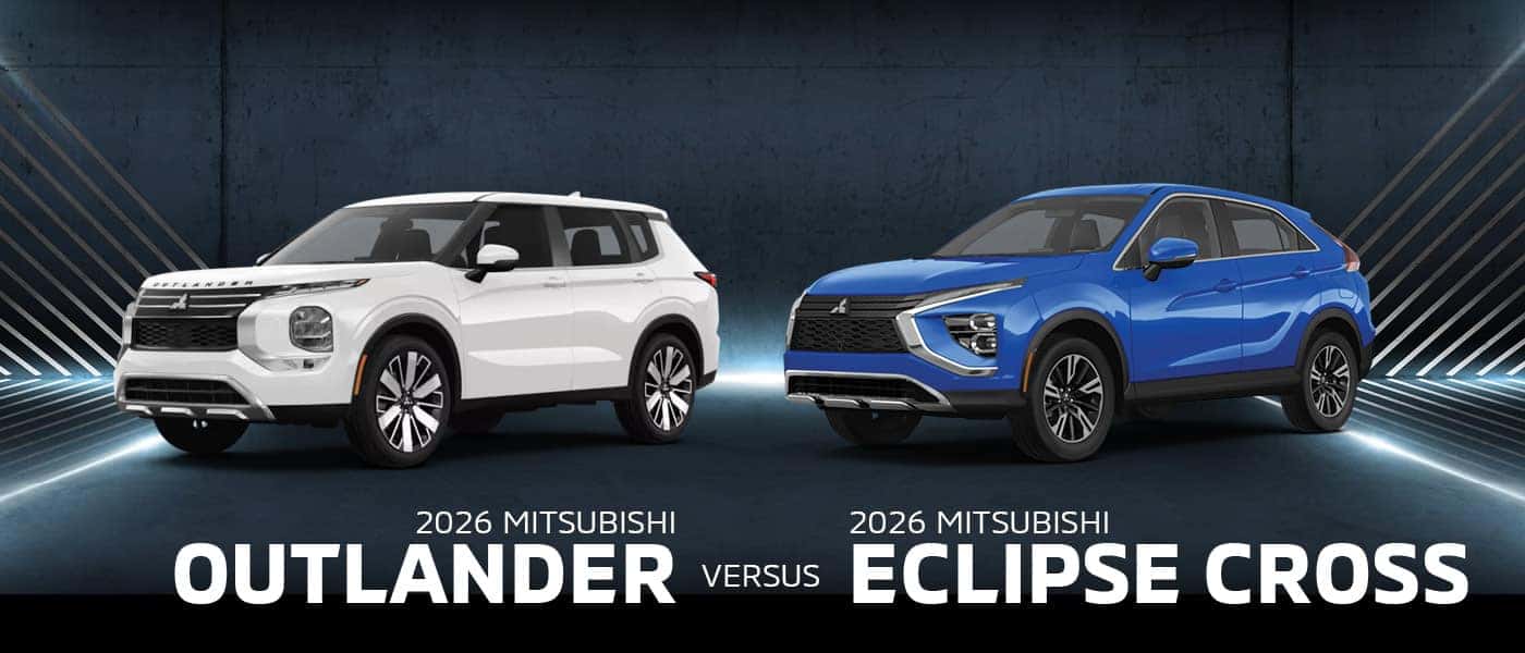 2026 Mitsubishi Outlander vs 2026 Mitsubishi Eclipse Cross