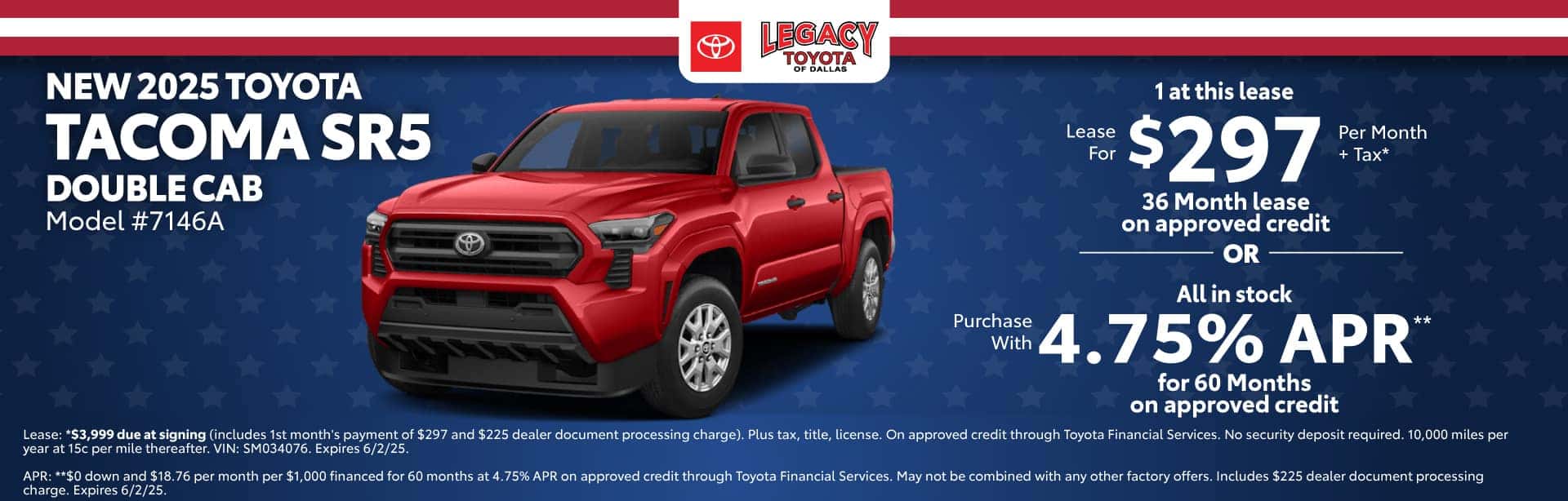 Lease a New 2025 Toyota Tacoma SR5 Double Cab for $297 per month for 36 months on approved credit. Expires 6/2/25.