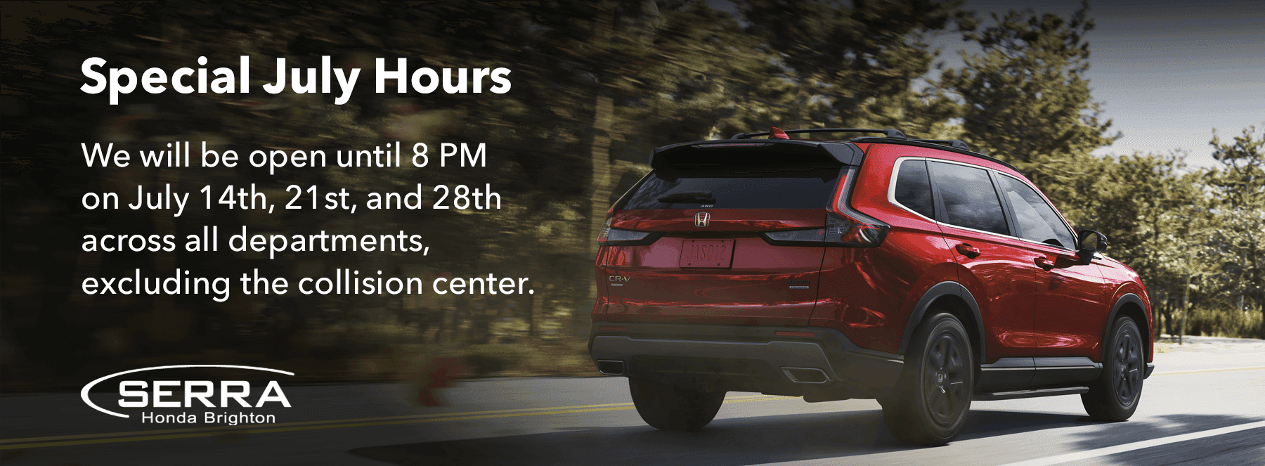 Serra Honda Brighton will be closed July 4th and 5th. Subtext: We will resume normal business hours on Monday, July 7th.