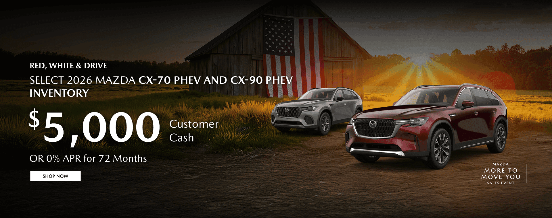 Select 2026 Mazda CX-70 PHEV and CX-90 PHEV Inventory $5,000 Customer Cash OR 0% APR for 72 Months