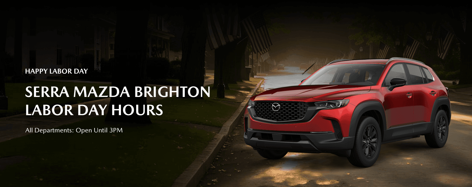Serra Mazda Brighton Labor Day Hours