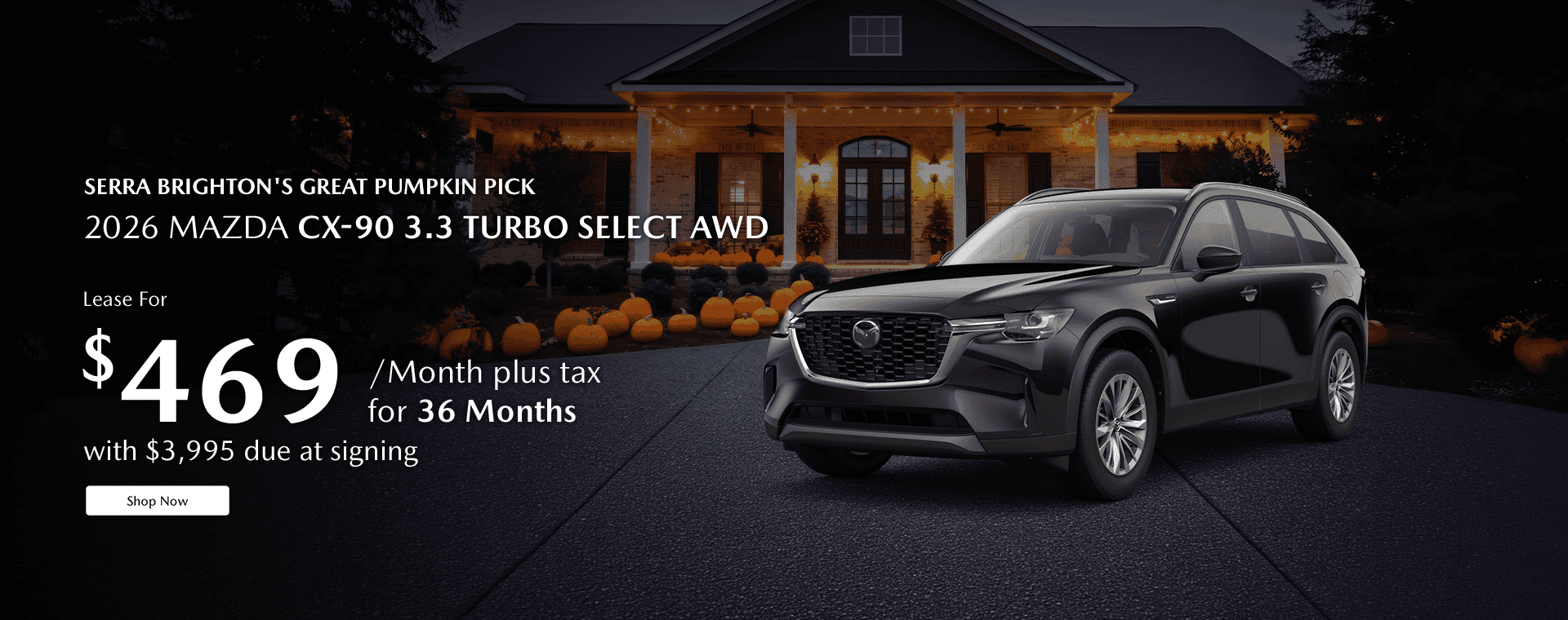 2026 Mazda CX-90 3.3 Turbo Select AWD Lease for $469/mo plus tax for 36 months with $3,995 due at signing