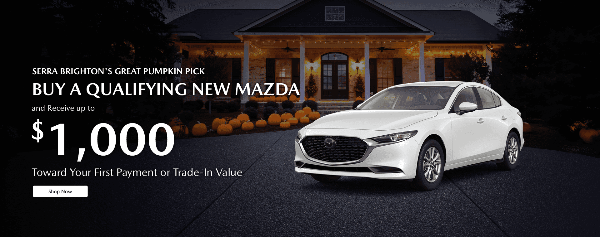 Buy a Qualifying New Mazda and Receive up to $1,000 Toward Your First Payment