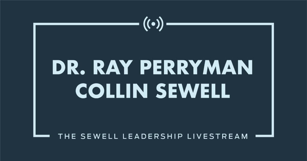 The Sewell Leadership Series Sewell Family of Companies