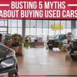 Busting 5 Myths About Buying Used Cars