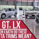 SE, GT, LX—What On Earth Do These Toyota Trims Mean?