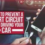 5 Tips To Prevent A Short Circuit While Driving Your Car