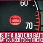 Signs Of A Bad Car Battery That You Need To Get Checked