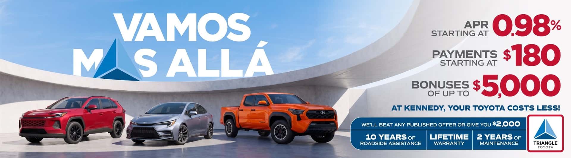 Vamos Más Allá en Triangle Toyota de San Juan, Puerto Rico: ofertas Toyota con APR desde 0.98%, pagos desde $180 y bonos de hasta $5,000, además de 10 años de asistencia en carretera, garantía de por vida y 2 años de mantenimiento. / Vamos Más Allá at Triangle Toyota de San Juan, Puerto Rico: Toyota offers with APR starting at 0.98%, payments starting at $180 and bonuses up to $5,000, plus 10 years of roadside assistance, lifetime warranty and 2 years of maintenance.