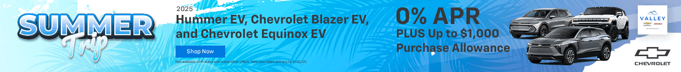 2025 Hummer EV, Chevrolet Blazer EV, and Chevrolet Equinox EV 0% APR PLUS Up to $1,000 Purchase Allowance