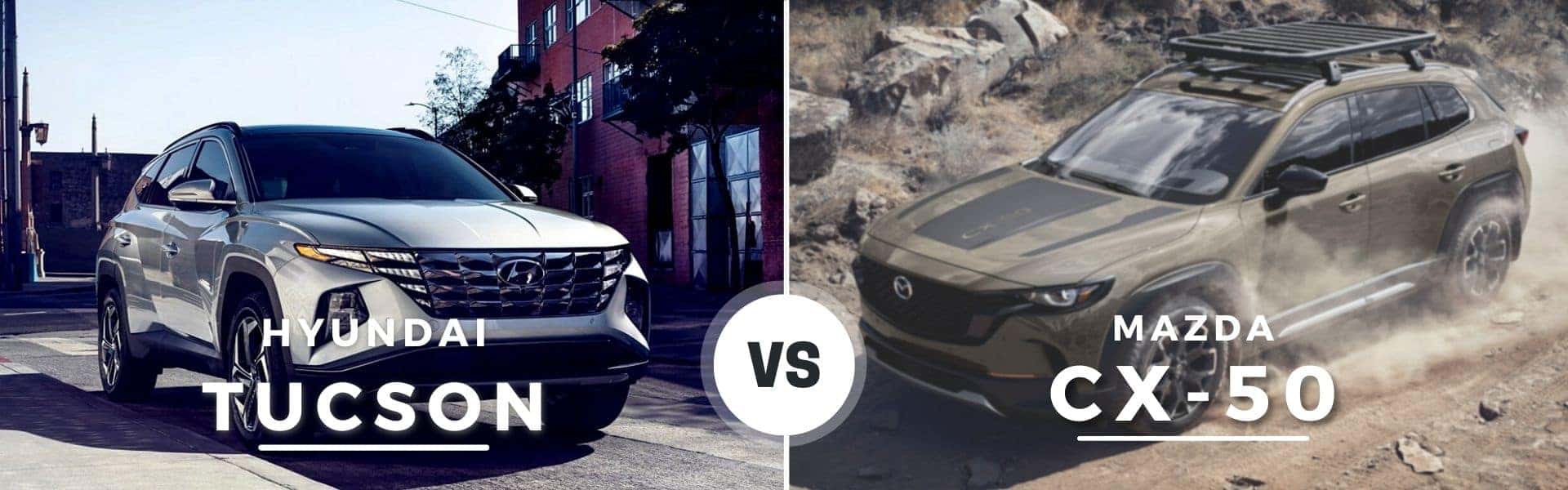 Hyundai Tucson VS Mazda CX-50 Comparison