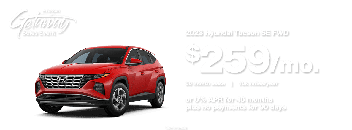 Hyundai Tucson Special - Getaway Sales Event
