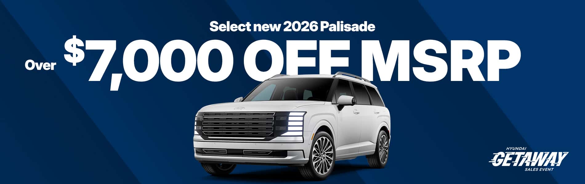 Over $7,000 Off MSRP on select 2026 Hyundai Palisade