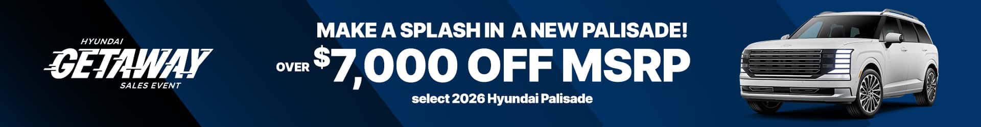 Over $7,000 Off MSRP on select 2026 Hyundai Palisade